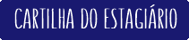 CARTILHA DO ESTAGIÁRIO