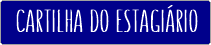 CARTILHA DO ESTAGIÁRIO